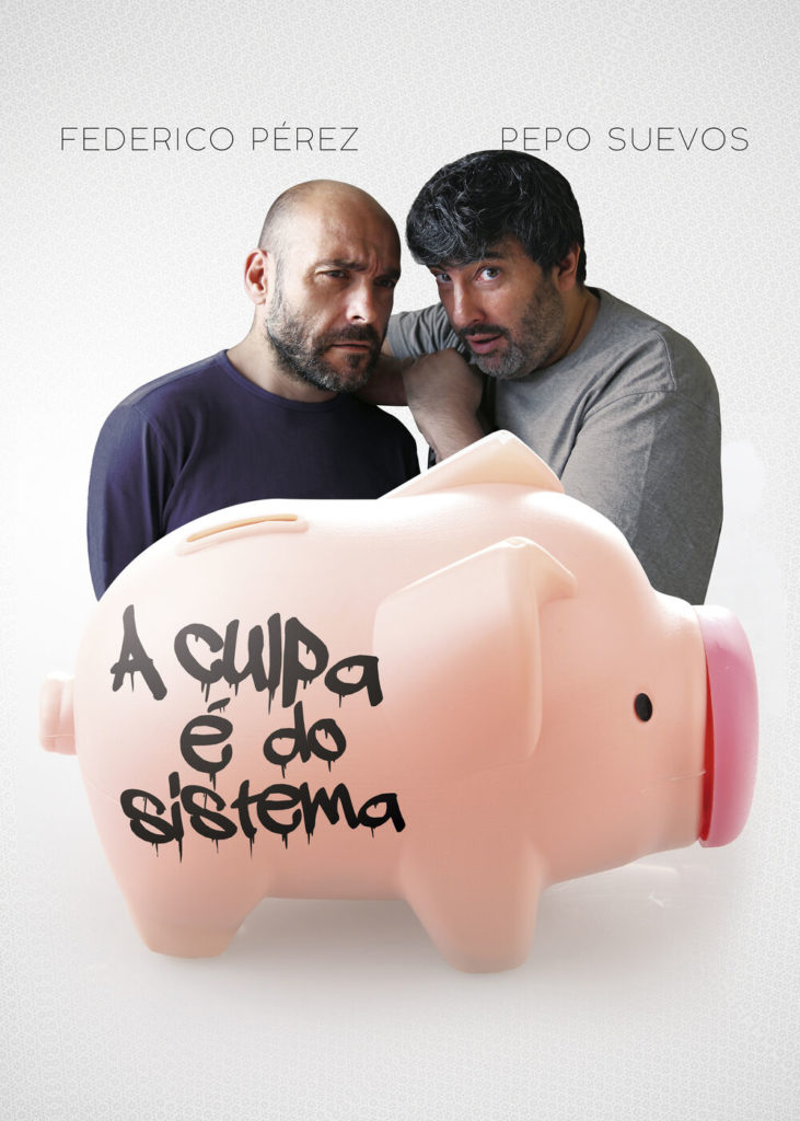 Cartel promocional de 'A culpa é do sistema' de Fede Pérez e Pepo Suevos